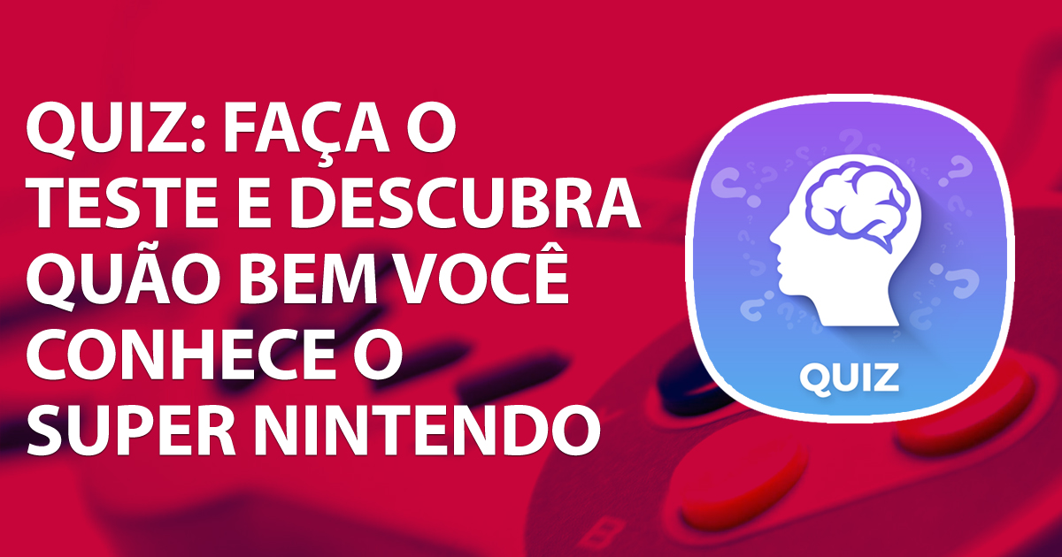 QUIZ: Faça o teste e descubra quão bem você conhece o Super Nintendo
