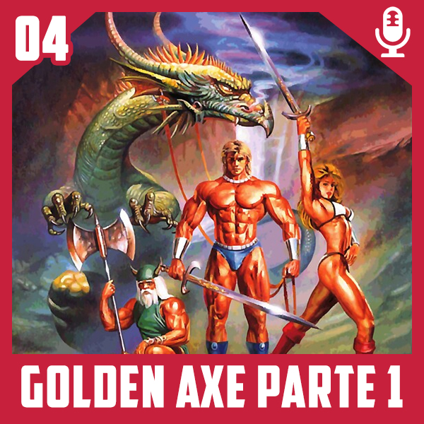 Fliperama de Boteco #04 – Franquia Golden Axe Parte 1 – História e Primeiros Jogos