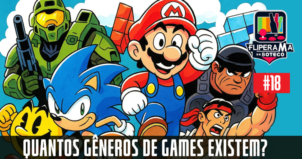 Fliperama de Boteco #18 - Quantos gêneros dos Games existem?