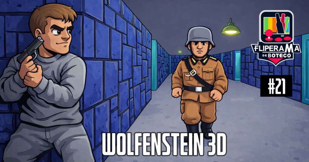 Fliperama de Boteco #21 – Wolfenstein 3D