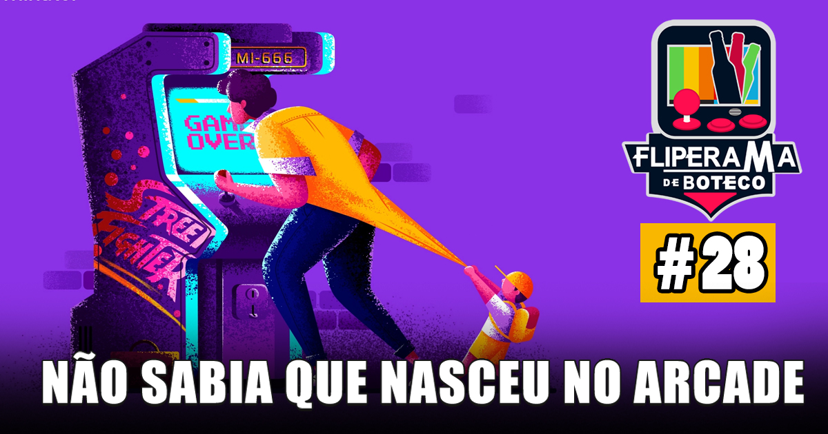 Fliperama de Boteco #28 – Jogos que não sabia que nasceram nos Arcade