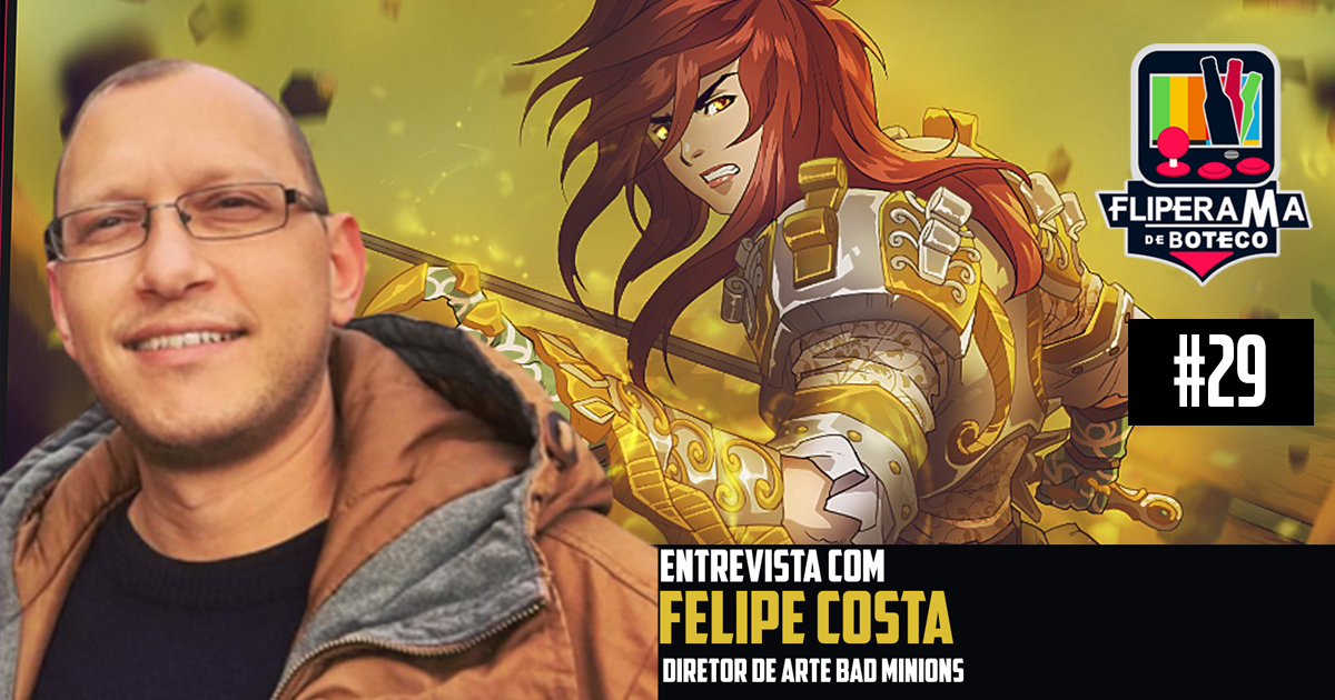 Fliperama de Boteco #29 – Entrevista Felipe Ferreira Costa da Bad Minions (Alkimya)