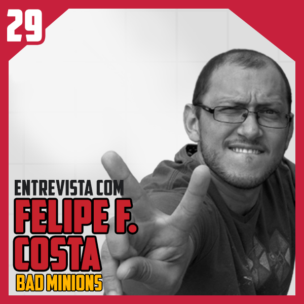Fliperama de Boteco #29 – Entrevista Felipe Ferreira Costa da Bad Minions (Alkimya)