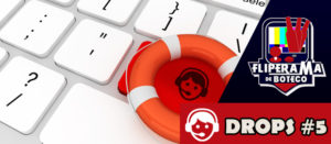 Fliperama de Boteco - Drops #4