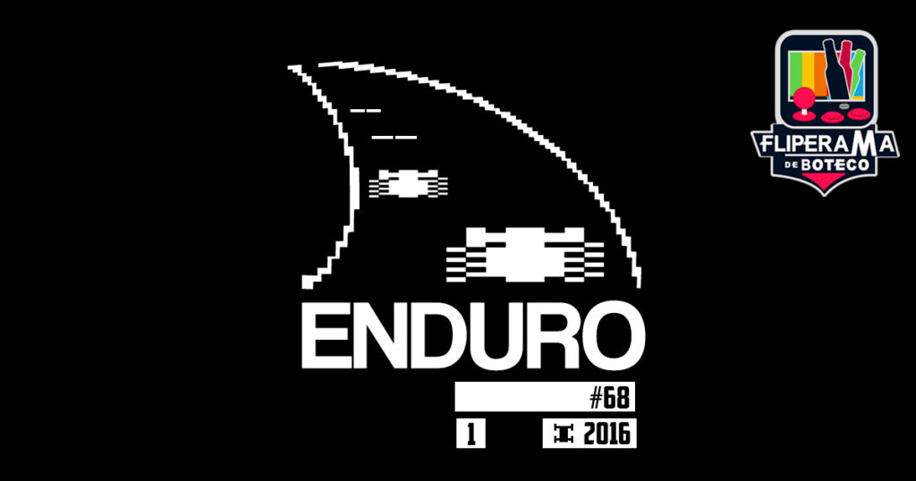 Fliperama de Boteco #68 - Enduro