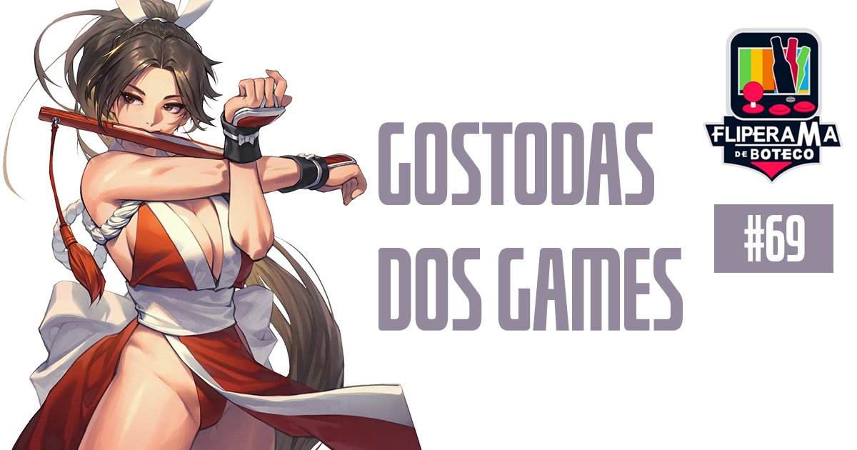 Fliperama de Boteco #69 - Gostosas nos Games