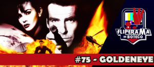 Fliperama de Boteco #75 - 007 GoldenEye.jpg