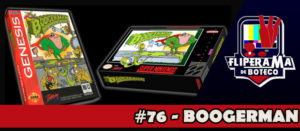 Fliperama de Boteco #76 - Boogerman