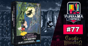 Fliperama de Boteco #77 - Castle of Illusion