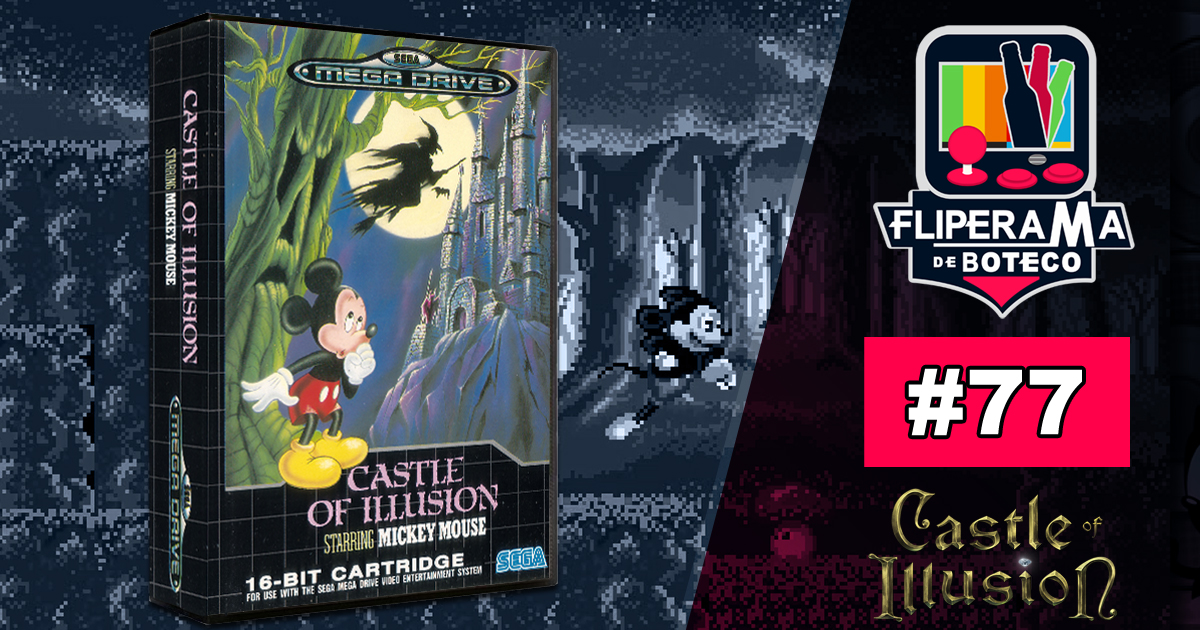 Fliperama de Boteco #77 – Castle of Illusion