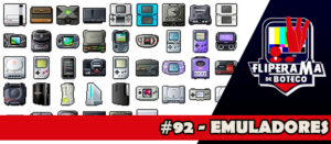 Fliperama de Boteco #92 – Emuladores