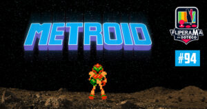 Fliperama de Boteco #94 - Metroid 1 (NES)