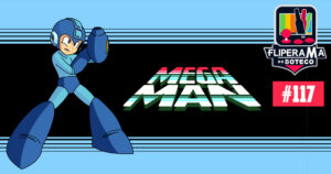 Fliperama de Boteco #117 – Mega Man