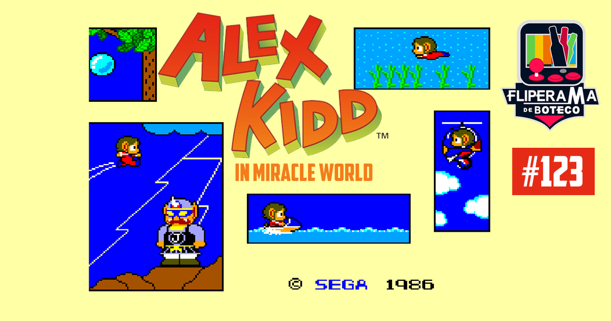 Fliperama de Boteco #123 – Alex Kidd in Miracle World (Master System)