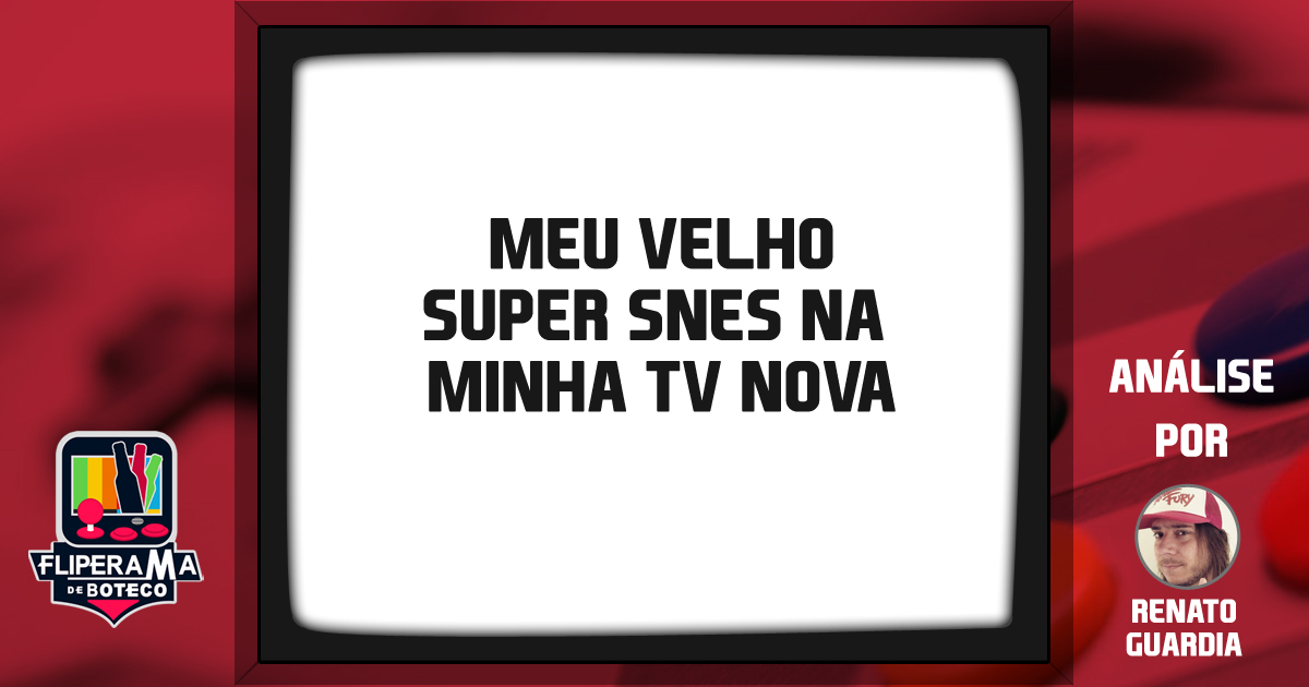 Meu velho Super NES na minha TV nova