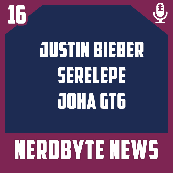Nerdbyte News #16 – Justin Bieber Serelepe joga GT6