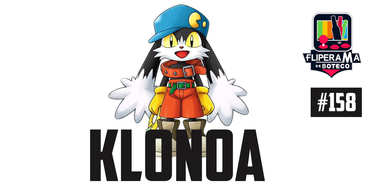 Fliperama de Boteco # 158 – Klonoa