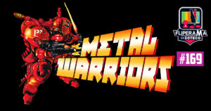 Fliperama de Boteco #169 - Metal Warriors