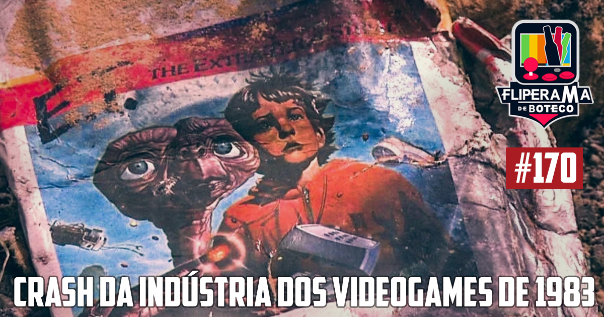 Fliperama de Boteco #170 – Crash da Indústria  dos Videogames de 1983