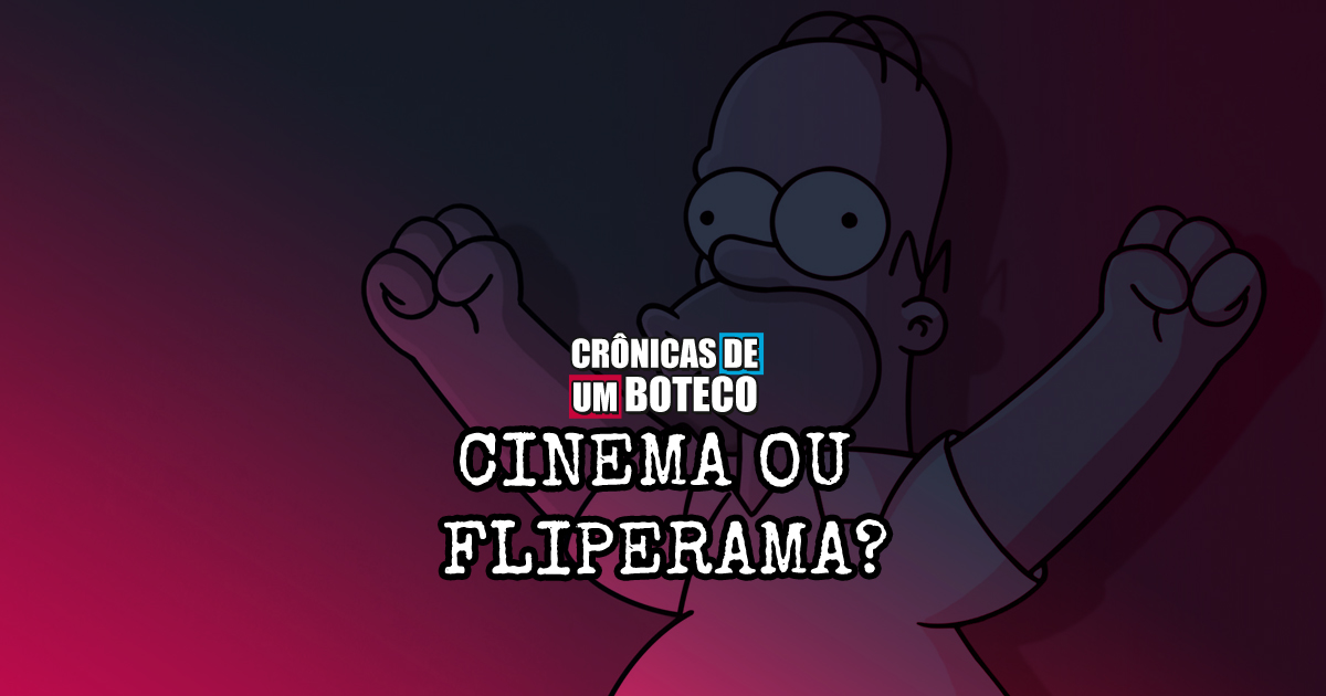 Cinema ou Fliperama?