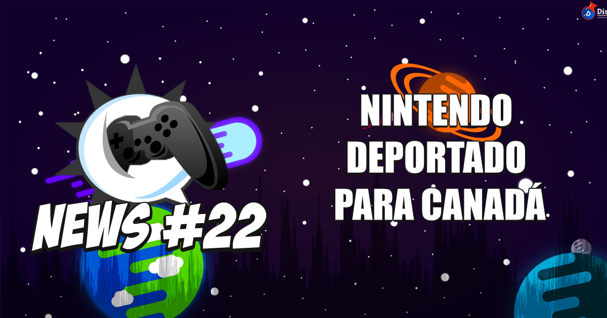 Nerdbyte News #22 – Nintendo deportado para Canadá