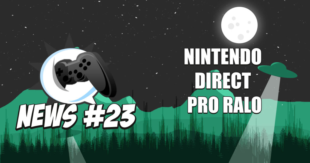 Nerdbyte News #23 – Nintendo Direct pro ralo
