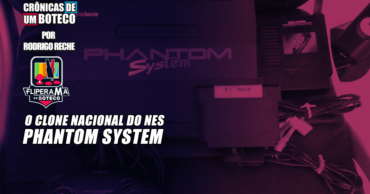 O Clone nacional do NES – Phantom System