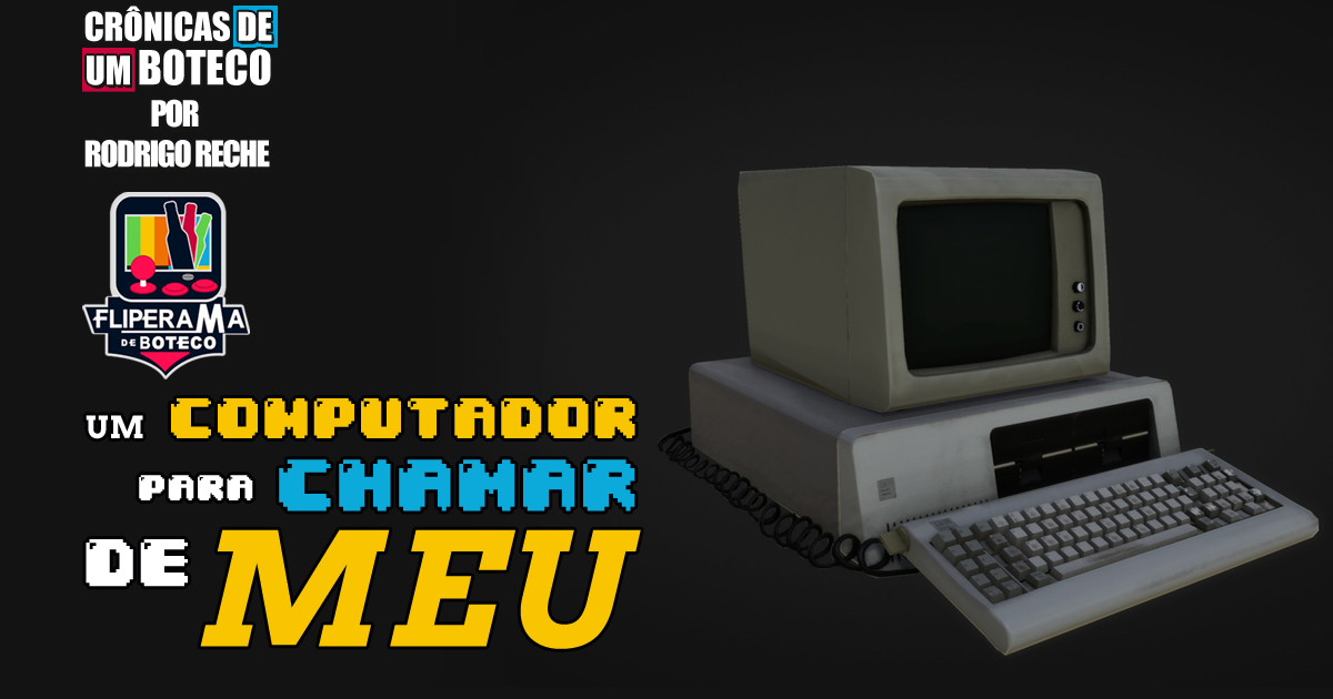 Um computador para chamar de meu