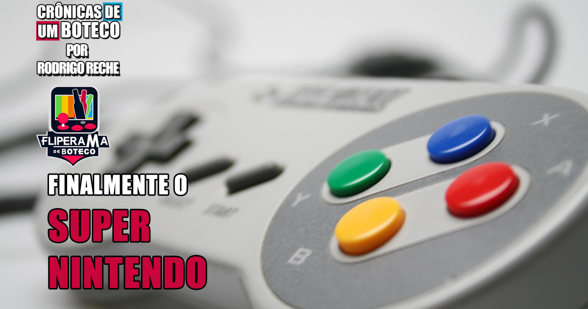 Finalmente o Super Nintendo