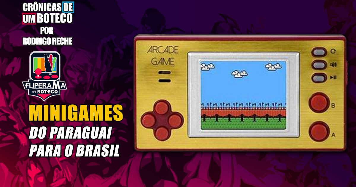 Minigames – Do Paraguai para o Brasil