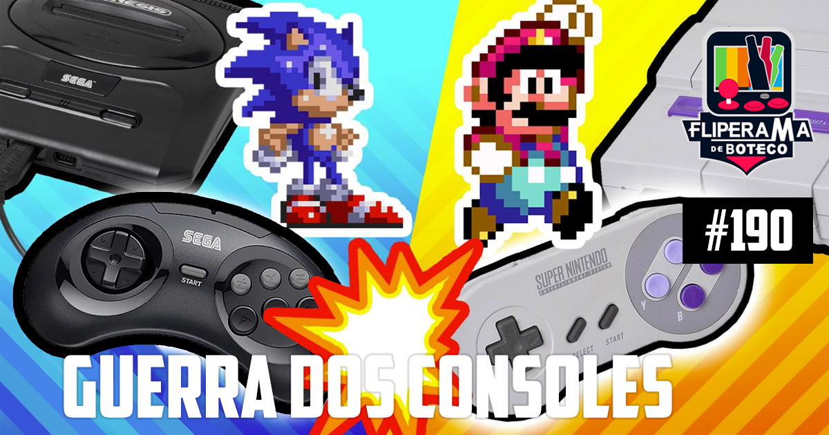 Fliperama de Boteco #190 - Guerra dos Consoles