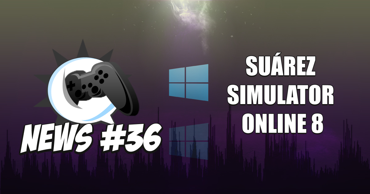 Nerdbyte News #36 – Suárez Simulator Online 8