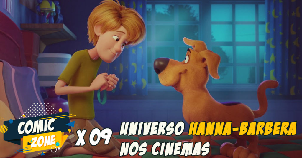 Comic Zone #09 - "Universo Hanna-Barbera" nos cinemas