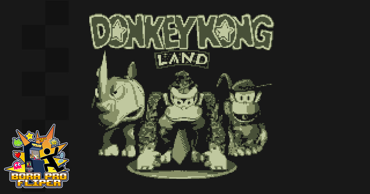 Bora Pro Fliper #06 – Donkey Kong Land