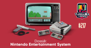 Fliperama de Boteco #217 - Dossiê Nintendo Entertainment System (NES)