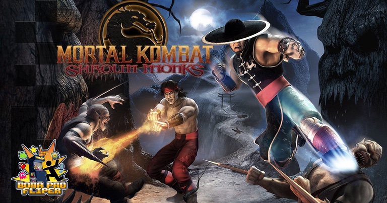 Bora Pro Fliper #11 - Mortal Kombat Shaolin Monks