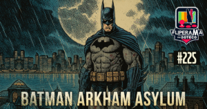 Fliperama de Boteco #225 - Batman Arkham Asylum