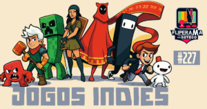 Fliperama de Boteco #227 - Jogos Indies Parte 1
