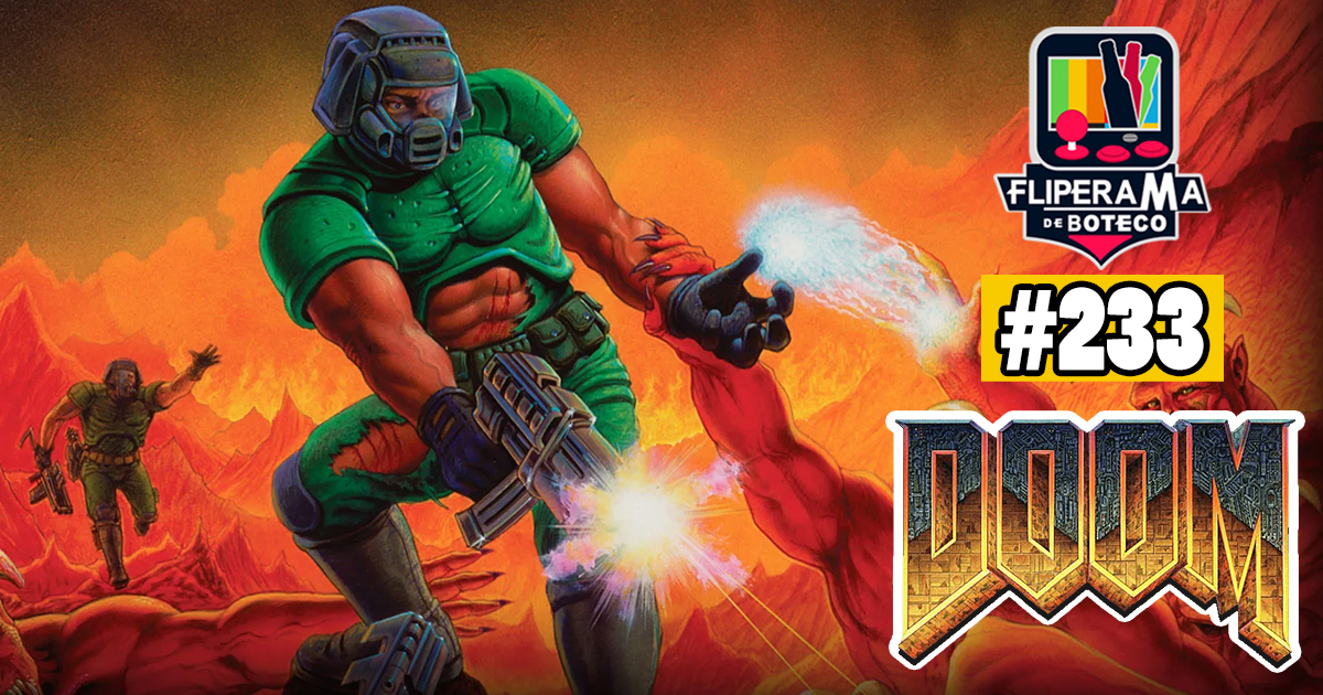 Fliperama de Boteco #233 – Doom