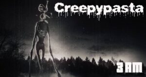Creepypasta #03 - # 3 A.M.