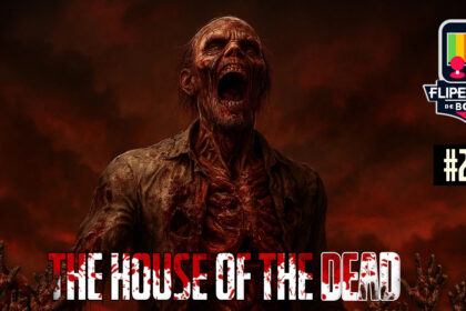Fliperama de Boteco #240 - The House of The DeadFliperama de Boteco #240 - The House of The Dead