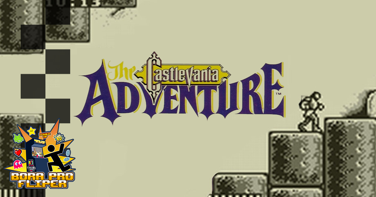 Bora Pro Fliper #28 – Castlevania - The Adventures