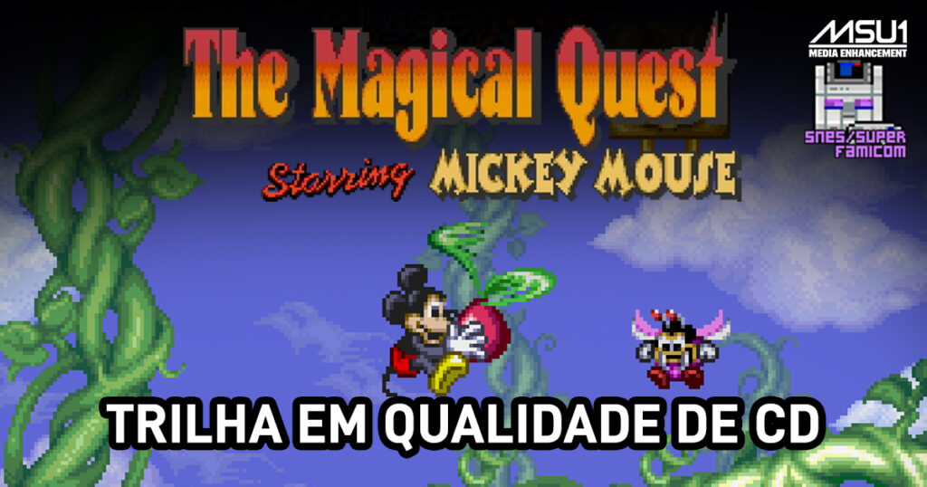 Magical Quest Starring Mickey Mouse MSU-1 (Trilha sonora qualidade de CD)
