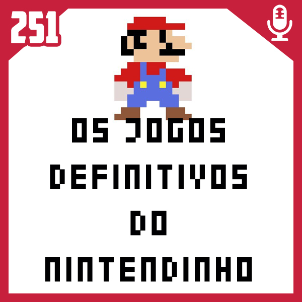 Fliperama de Boteco #251 – Os Jogos Definitivos do Nintendinho