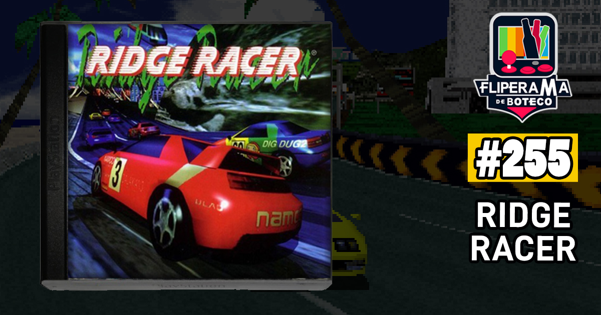 Fliperama de Boteco #255 - Ridge Racer