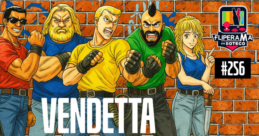 Fliperama de Boteco #256 - Vendetta (Crime Fighters 2)