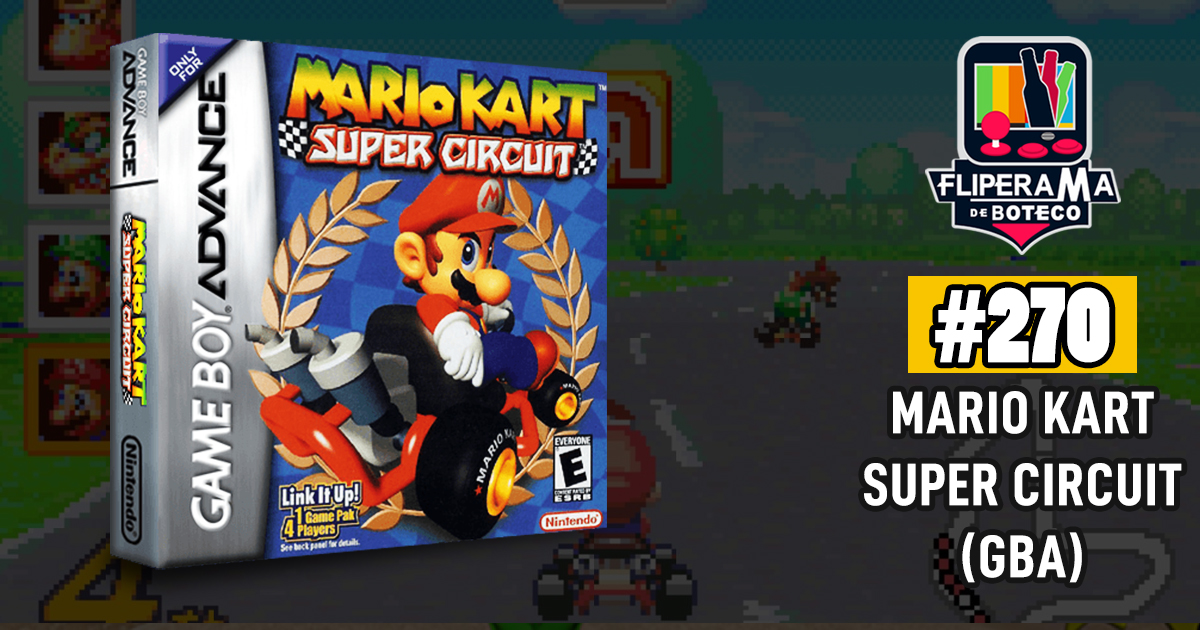 Fliperama de Boteco #270 - Mario Kart Super Circuit