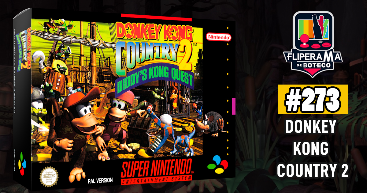 Fliperama de Boteco #273 – Donkey Kong Country 2: Diddy’s Kong Quest