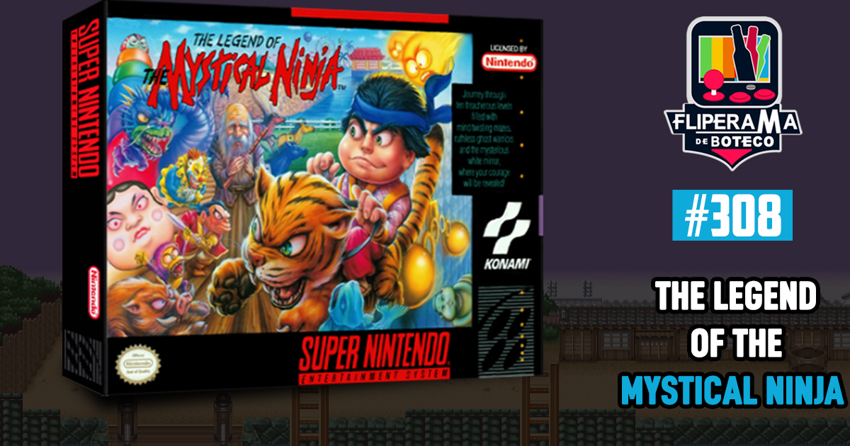 Fliperama de Boteco #308 – The Legend of the Mystical Ninja