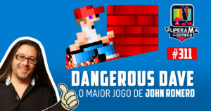 Fliperama de Boteco #311 - Dangerous Dave